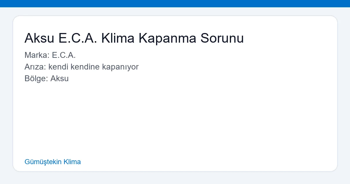 Aksu E.C.A. Klima Kapanma Sorunu - Gümüştekin Klima hero