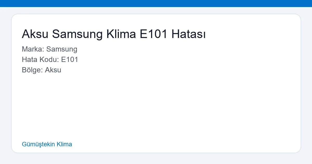 Aksu Samsung Klima E101 Hatası - Gümüştekin Klima hero