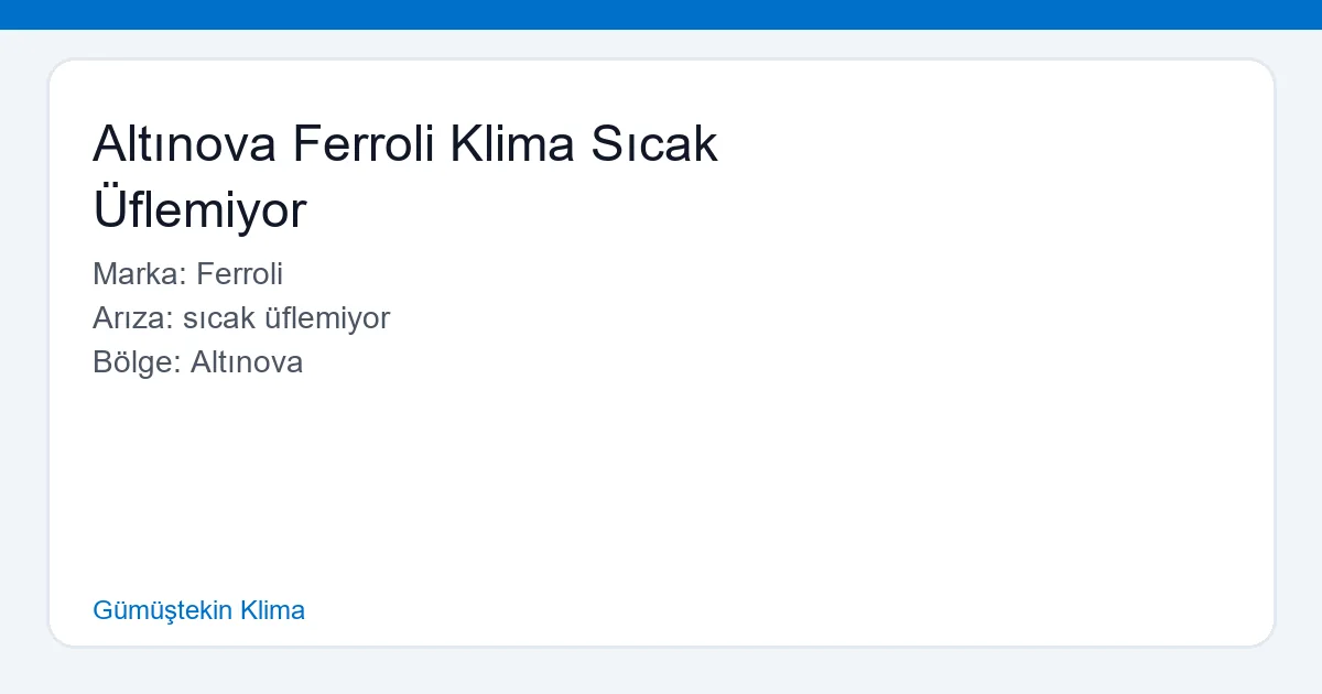 Altınova Ferroli Klima Sıcak Üflemiyor - Gümüştekin Klima hero