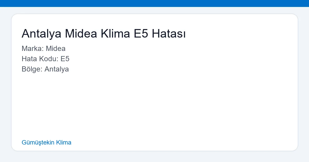 Antalya Midea Klima E5 Hatası - Gümüştekin Klima hero