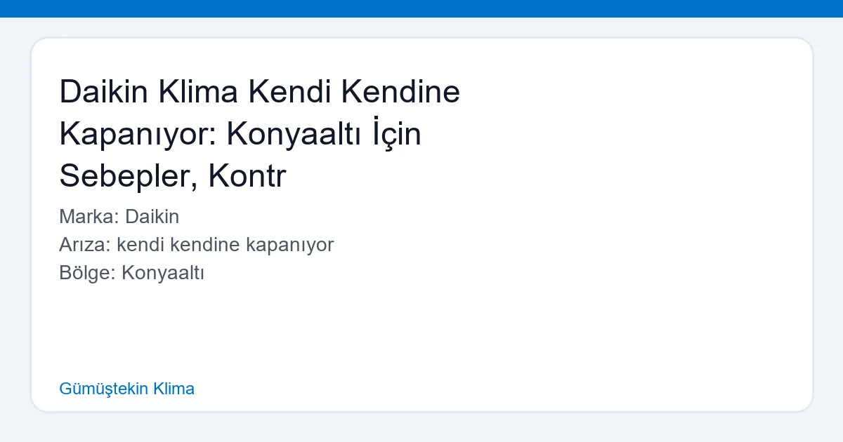 Daikin Klima Kendi Kendine Kapanıyor: Konyaaltı İçin Sebepler, Kontr - Gümüştekin Klima hero