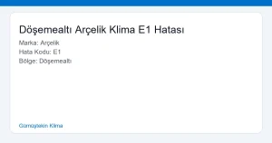 Döşemealtı Arçelik Klima E1 Hatası - Gümüştekin Klima hero