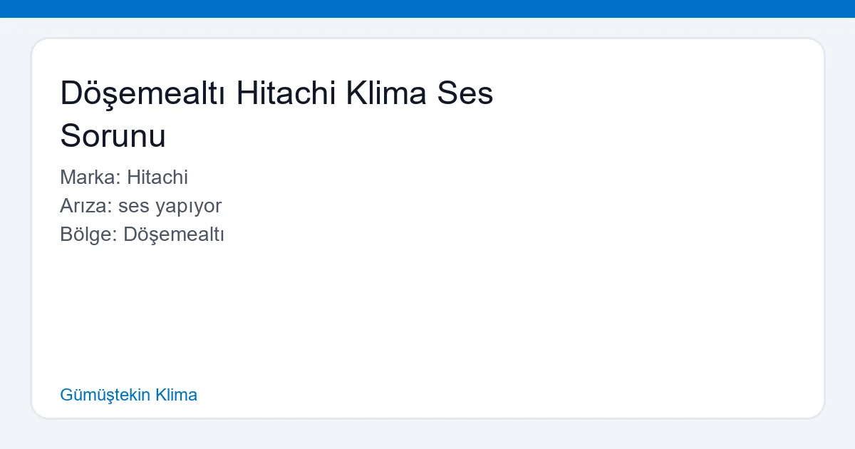 Döşemealtı Hitachi Klima Ses Sorunu - Gümüştekin Klima hero