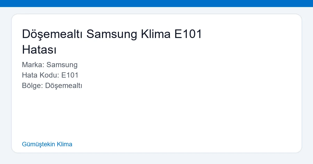 Döşemealtı Samsung Klima E101 Hatası - Gümüştekin Klima hero