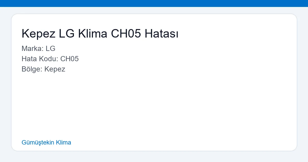 Kepez LG Klima CH05 Hatası - Gümüştekin Klima hero