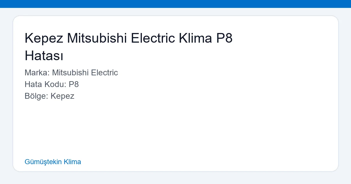Kepez Mitsubishi Electric Klima P8 Hatası - Gümüştekin Klima hero