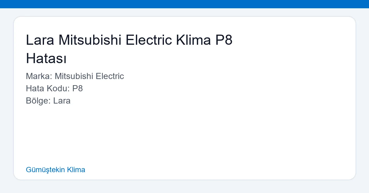 Lara Mitsubishi Electric Klima P8 Hatası - Gümüştekin Klima hero