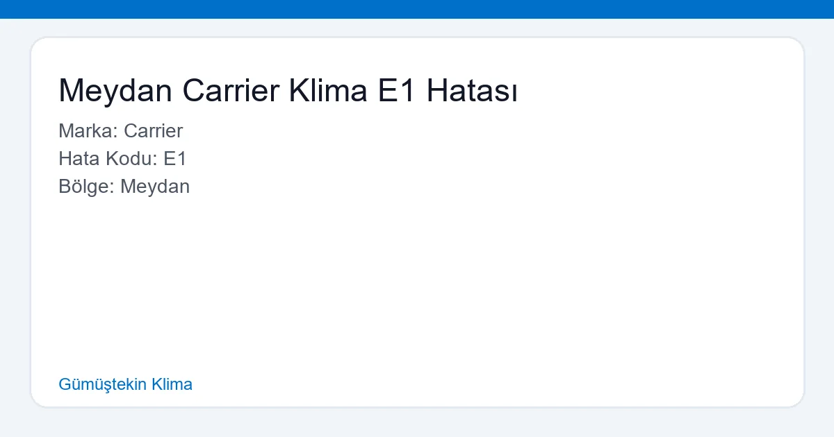 Meydan Carrier Klima E1 Hatası - Gümüştekin Klima hero